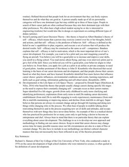 routine). Holland theorized that people look for an environment that they can freely express 
themselves and do what they are