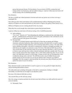 pursue their personal dreams. We hear plenty of success stories of OFWs coming back and 
setting up their own businesses, and