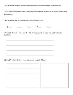 10 a la 13.- Encierra las palabras que empiezan con mayúsculas en el siguiente texto. 
Todos los domingos vamos a la casa de