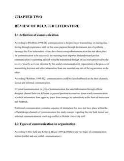 CHAPTER TWO
REVIEW OF RELATED LITERATURE 
2.1 definition of communication 
According to PRobbins;1994:242 communication is th