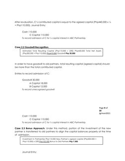 After revaluation, C’s contributed capital is equal to the agreed capital (Php440,000 x ¼
= Php110,000). Journal Entry:
Cash