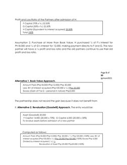 Profit and Loss Ratio of the Partners after admission of H:
F Capital (70% x ¾ ) 52.50%
G Capital (30% x ¾ ) 22.50%
H Capital