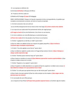 15. Las esponjas se obtienen de: 
A) Animales B) Hierbas C) Bosques D) Minas
 16. Fraude es término usado en: 
A) Medicina B