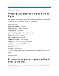 Sí, quiero
Primero, unos verbos…
Verbos para hablar de la rutina diaria en 
inglés
Aquí veremos unos verbos (y phrasal verbs)