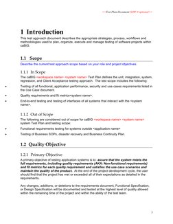 <<Test Plan Document-SOW # optional>>
1 Introduction
This test approach document describes the appropriate strategies, proces