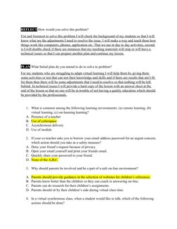 REFLECT How would you solve this problem?
Fist and foremost to solve this problem I will check the background of my students