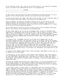 En el siguiente vídeo, CSS: cómo se usa en HTML (parte 2), se explica la etiqueta 
style y se muestra una demostración de uso