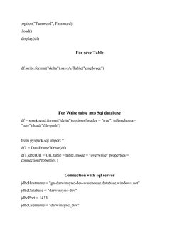 .option("Password", Password)\
.load()
display(df)
 
For save Table
df.write.format("delta").saveAsTable("employee")
For Writ