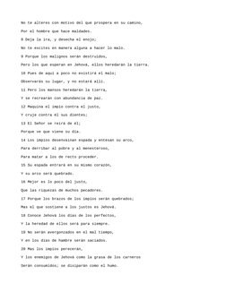 No te alteres con motivo del que prospera en su camino,
Por el hombre que hace maldades.
8 Deja la ira, y desecha el enojo;
N