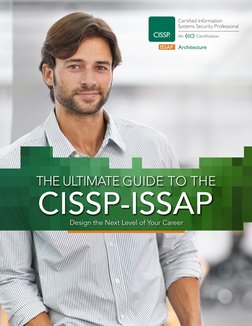 Design the Next Level of Your Career
THE ULTIMATE GUIDE TO THE
CISSP-ISSAP
