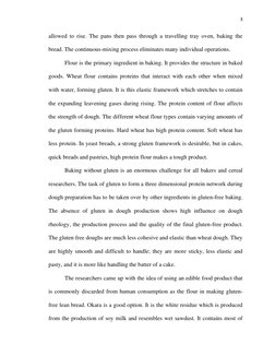 3 
 
allowed to rise. The pans then pass through a travelling tray oven, baking the 
bread. The continuous-mixing process eli