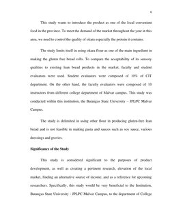 6 
 
This study wants to introduce the product as one of the local convenient 
food in the province. To meet the demand of th