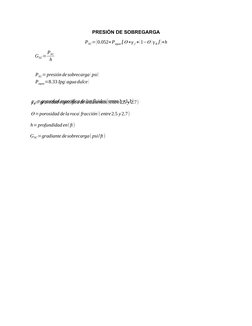 PRESIÓN DE SOBREGARGA
PSC=(0.052∗Pagua ⌊Ɵ∗γ ʄ +(1−Ɵ )γ R⌋)∗h
GSC= PSC
h
PSC=presión desobrecarga (psi)
Pagua=8.33 Ipg(aguadul