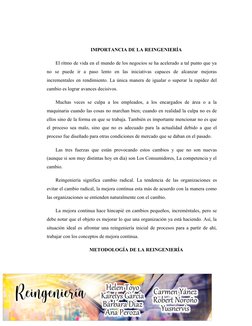 IMPORTANCIA DE LA REINGENIERÍA
El ritmo de vida en el mundo de los negocios se ha acelerado a tal punto que ya
no  se  puede