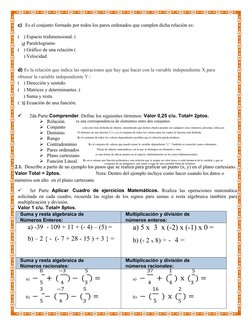 c) Es el conjunto formado por todos los pares ordenados que cumplen dicha relación es:
(
) Espacio tridimensional. (
) Parale