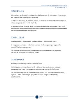 EMOCIONES
Aries no tiene tendencia a la introspección ni a los cambios de ánimo, pero si cuenta con 
una inocenci