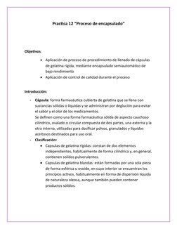 Practica 12 “Proceso de encapsulado”
Objetivos: 

Aplicación de proceso de procedimiento de llenado de cápsulas 
de gelatina