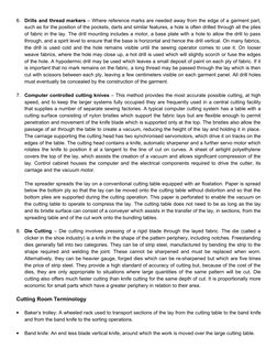 6.
Drills and thread markers – Where reference marks are needed away from the edge of a garment part, 
such as for the positi