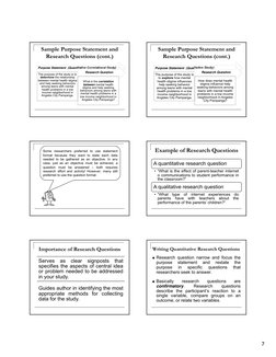 7 
Sample Purpose Statement and 
Research Questions (cont.) 
Purpose Statement  (Quantitative Correlational Study) 
The purpo