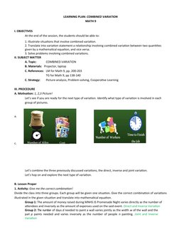 LEARNING PLAN: COMBINED VARIATION
MATH 9
I. OBJECTIVES
At the end of the session, the students should be able to:
1. Illustra