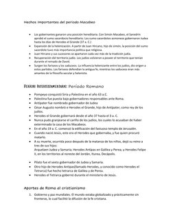 Hechos Importantes del periodo Macabeo 
 
• 
Los gobernantes ganaron una posición hereditaria. Con Simón Macabeo, el Sanedrín