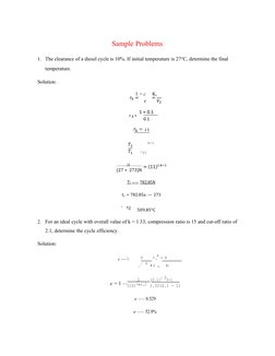 Sample Problems
1. The clearance of a diesel cycle is 10%. If initial temperature is 27°C, determine the final 
temperature.
