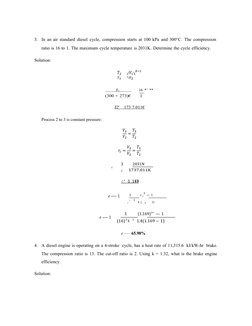 3.
In an air standard diesel cycle, compression starts at 100 kPa and 300°C. The compression
ratio is 16 to 1. The maximum cy
