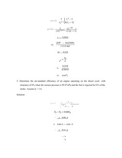 e —— 1
(2) 1.32
1
e = 1 — 
(13)1.32-1 1.3 2(2 — 1)
e     ——
 
  0.5010
(IkW — hr)(3600)
eb
11315.6kJ
eb — 0.318
e
0.318
ee
0.