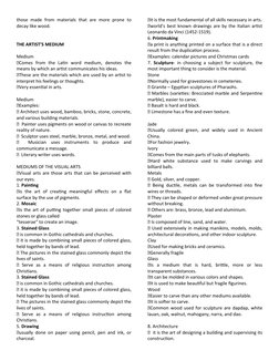 those made from materials  that are more prone to
decay like wood.
THE ARTIST’S MEDIUM
Medium
Comes  from  the  Latin  word