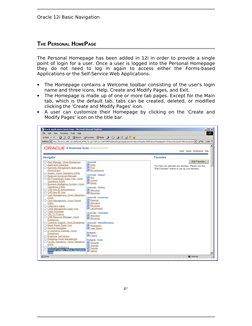 Oracle 12i Basic Navigation
THE PERSONAL HOMEPAGE
The Personal Homepage has been added in 12i in order to provide a single 
p