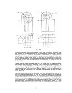 10
 
Figure 14 
 
The pressure die should have a groove diameter slightly larger than the O.D. of the tube to be 
bent.  It