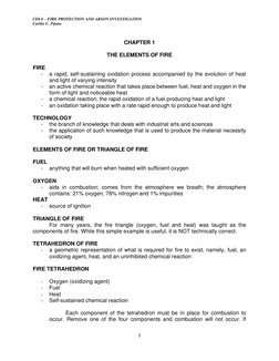 CDI 6 – FIRE PROTECTION AND ARSON INVESTIGATION 
Carlito C. Pijano 
 
1 
 
 
CHAPTER 1 
 
THE ELEMENTS OF FIRE 
 
FIRE  
- 
a