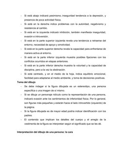 -
Si está abajo indicará pesimismo, inseguridad tendencia a la depresión, y
presencia de poca actividad física.
-
Si está en
