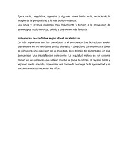 figura vacía, vegetativa, regresiva y algunas veces hasta tonta, reduciendo la
imagen de la personalidad a lo más crudo y ese