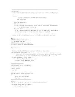 ===========================================================================
Projection::--
---the retrival of data by selecti