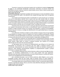 Tomando en conjunto las características podemos dar una definición completa del grupo social. 
El grupo es una colectividad i