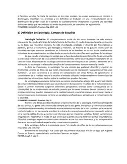 • Cambios sociales. Se trata de cambios en los roles sociales, los cuales aumentan en número o 
disminuyen, modifican sus prá