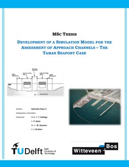 MSC THESIS 
DEVELOPMENT OF A SIMULATION MODEL FOR THE  
ASSESSMENT OF APPROACH CHANNELS – THE 
TAMAN SEAPORT CASE