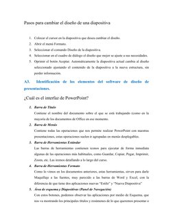 Pasos para cambiar el diseño de una diapositiva
1. Colocar el cursor en la diapositiva que desea cambiar el diseño.
2. Abrir