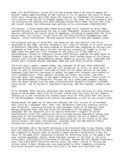 game like RollerCoaster Tycoon.[97] He had already made a 3D texture mapper for 
another zombie game prototype he had started