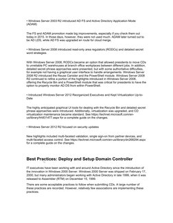  
 
• Windows Server 2003 R2 introduced AD FS and Active Directory Application Mode 
(ADAM) 
The FS and ADAM promotion made b
