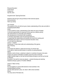 Physical Education
Coach Davis
Grades 8-9
April 26, 2021
All grade levels: Opening Exercises
Students enter the gym and go di