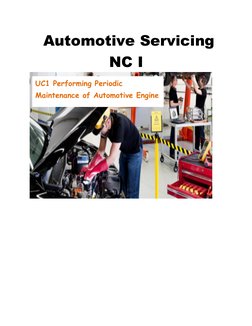 Automotive Servicing
NC I
UC1 Performing Periodic 
Maintenance of Automotive Engine
