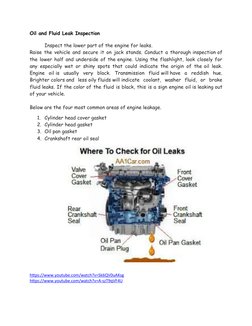 Oil and Fluid Leak Inspection
Inspect the lower part of the engine for leaks.
Raise the vehicle and secure it on jack stands.