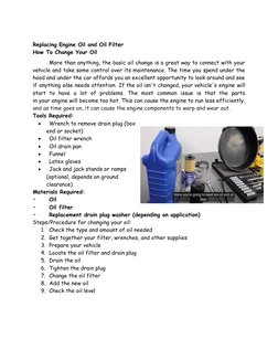 Replacing Engine Oil and Oil Filter
How To Change Your Oil
More than anything, the basic oil change is a great way to connect