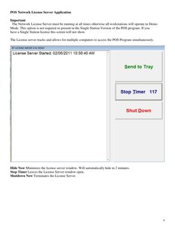 9 
POS Network License Server Application 
 
Important 
  The Network License Server must be running at all times otherwi