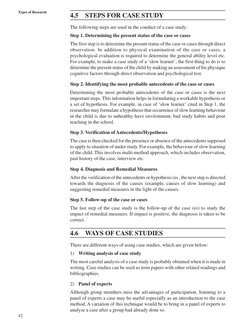42
Types of Research
4.5
STEPS FOR CASE STUDY
The following steps are used in the conduct of a case study:
Step 1. Determinin