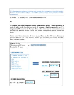 El cálculo para determinar el precio de venta es sumar los costos, gastos y beneficio deseado. 
La suma de estos factores d