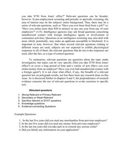 you  take  $750  from  Jones'  office?"  Relevant  questions  can  be  broader,
however. In pre-employment screening and peri