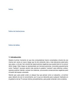 Índice
Índice de ilustraciones
Índice de tablas
1. Introducción
Desde el primer momento en que dos computadoras fueron conect